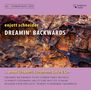 Enjott Schneider (geb. 1950): Kammermusik "Dreamin' Backwards...", CD