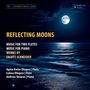 "Reflecting Moons" – Musik für zwei Flöten und Klavier von Enjott Schneider. Vollmond spiegelt sich im Meer.