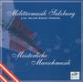 Militärmusik Salzburg: Meisterliche Marschmusik, CD