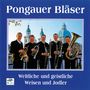 Pongauer Bläser: Weltliche und geistliche Weisen und Jodler, CD, CD