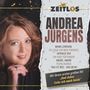 Eine Frau mit braunen Haaren lächelt. Links steht: "ZEITLOS," "ANDREA JÜRGENS" und Songtitel. Unten ein Hinweis auf ihren großen Hit., CD
