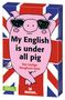 Georg Schumacher: My English is under all pig, Spiele