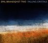 Emil Brandqvist (geb. 1981): Falling Crystals, CD