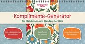 "Komplimente-Generator für Heldinnen und Helden der Kita. Dein pädagogisches Fachwissen beim Toben im Bällebadd sorgt international für Aufsehen." Bunte Blumenmuster und blaues Hintergrunddesign., Buch