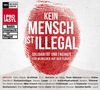 : Kein Mensch ist illegal: Solidarität und Freiheit für Menschen auf der Flucht, CD,CD