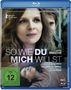 Safy Nebbou: So wie du mich willst (Blu-ray), BR