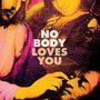 No Body: Loves You (Colored Vinyl), LP, LP