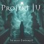 „Projekt IV“ und „In alle Ewigkeit“. Eine Person in einem langen Kleid steigt eine mystische, nebelige Treppe hinauf., CD