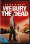 Zak Hilditch: We Bury the Dead, DVD