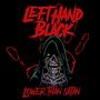 Left Hand Black: Lower Than Satan (180g) (Limited Edition) (Bloodred Vinyl), LP