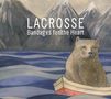 Lacrosse: Bandages For The Heart, CD