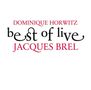 Dominique Horwitz: Best Of Live-Jacques Brel, 2 CDs