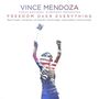Vince Mendoza & Czech National Symphony Orchestra: Freedom over Everything, CD