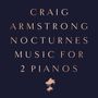 Craig Armstrong: Nocturnes - Music for 2 Pianos (180g), CD