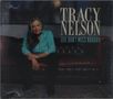 Tracy Nelson: Life Don't Miss Nobody, CD