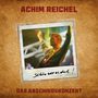 Achim Reichel: Schön war es doch - Das Abschiedskonzert, CD,CD