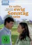 Es sollte ewig Sonntag sein, DVD