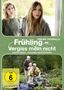 Titel: "Frühling – Vergiss mein nicht". Simone Thomalla. FSK 6. Zwei Frauen im Gespräch, Naturkulisse mit Familie und bewusstlosem Mann., DVD