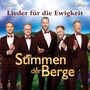 Stimmen Der Berge: Lieder für die Ewigkeit, 2 CDs