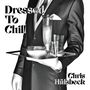 Chris Huelsbeck: Filmmusik: Dressed to Chill, CD
