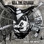 Kill The Colossi: Brace For Impact (180g), LP, LP