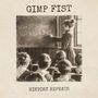 Gimp Fist: History Repeats/We're Still Singing (Split 10"), 10I