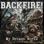 "BACKFIRE! My Broken World" in großer Schrift. Illustration: Zerstörte Stadt, Gasmaske und Teddybär in Trümmern., LP