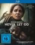 Never Let Go - Lass niemals los (Blu-ray), Blu-ray Disc