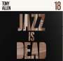 Tony Allen (1940-2020): Jazz Is Dead 18 (Limited Edition), LP