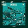 "Outer Worlds Jazz Ensemble" oben in Weiß, darunter abstrakte, schwarz-grüne Linien und Formen auf türkisfarbenem Hintergrund., LP