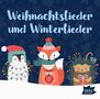 Kay Poppe Ralf Kiwit Bastian Pusch Rudi Mika Detlev Jöcker Achim Erz Christian Herzog Arne Gedigk Dominik Dittrich Sven Gätjens Hagen Kuhr Florian Sommer Bente Faust Jens Fricke: Weihnachtslieder und Winterlieder, CD