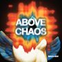 Text "ABOVE CHAOS" in der Mitte, leuchtend mit verschwommenem Hintergrund in Rot und Blau. Unten "BIRD'S VIEW", daneben Flügel.