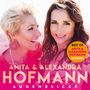 Anita & Alexandra Hofmann: Augenblicke (Best Of), CD,CD