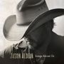 Oben steht "Jason Aldean Songs About Us." Ein Mann mit Cowboyhut schaut nach unten., CD