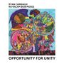 Ryan Carniaux & Ra-Kalam Bob Moses: Opportunity For Unity, 2 LPs