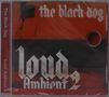 Text: "the black dog", "Loud Ambient 2". Cover in Rot-Schwarz mit gotischer Schrift und abstraktem Design., CD