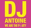 DJ Antoine: We Are The Party, 2 CDs