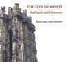 Philippe de Monte (1521-1603): Madrigale & Chansons, CD