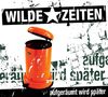 Wilde Zeiten: Aufgeräumt wird später (Digipack), CD, CD