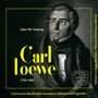 Carl Loewe (1796-1869): Zum 150. Todestag von Carl Loewe, CD