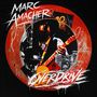 Text: "MARC AMACHER" und "OVERDRIVE". Intensives, rockiges Design mit einem Gitarristen und roten, dynamischen Elementen., CD