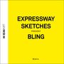 Expressway Sketches: Bling, CD, CD