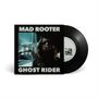 Cover mit den Worten "MAD ROOTER" oben und "GHOST RIDER" unten. Eine Person mit Saxophon steht im Hintergrund., Single 7"