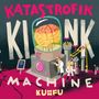 Kuhn Fu: Katastrofik Kink Machine, CD