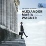 Alexander Maria Wagner: Symphonie Nr.2, CD