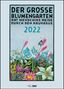 : Der große Blumengarten 2022 - Poster-Kalender - Spiralbindung - Format 50 x 70 cm, KAL
