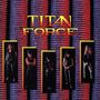 Titan Force: Titan Force (Black Vinyl), LP