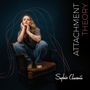 Sophie Chassée: Attachment Theory, CD