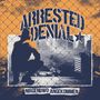 "ARRESTED DENIAL" und "NIRGENDWO ANGEKOMMEN" in Großbuchstaben. Eine Silhouette hockt vor einem Maschendrahtzaun., LP