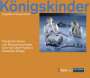 Engelbert Humperdinck: Königskinder, CD,CD,CD